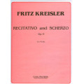 Kreisler: Recitativo And Scherzo, Op. 6 - Violin Solo