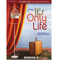 It's Only Life - A New Musical Revue ( Vocal Selections)