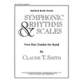 Symphonic Rhythms & Scales (Bb Tenor Saxophone)