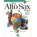 Play Alto Sax Today! - Level 1