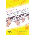 Music For Homeschoolers By Joanne May