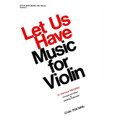 Perlman: Let Us Have Music, Vol. 2, Violin And Piano