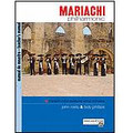 Phillips: Mariachi Philharmonic, Teacher/Score, Vol. 1