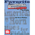 Phillips: Favorite American Hornpipes For Fiddle