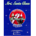 Mrs. Santa Claus (Vocal Selections)