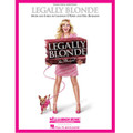 Legally Blonde - The Musical (Piano/Vocal Selections)