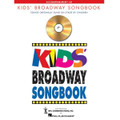 Kids' Broadway Songbook (Accomp. CD)
