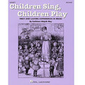 Children Sing, Children Play (Resource) Book