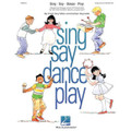 Sing Say Dance Play