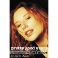 Pretty Good Years (A Biography of Tori Amos)