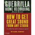 Guerrilla Home Recording (2nd Edition)