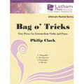 Clark, P: Bag o' Tricks: Four Pieces for Intermediate Violin and Piano