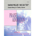 Fanfare Prelude: And Can It Be?