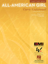 All-American Girl by Carrie Underwood. For Piano/Vocal/Guitar. Piano Vocal. 8 pages. Published by Hal Leonard.

Sheet music.