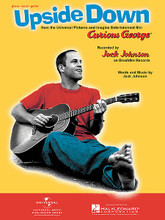 Upside Down (from Curious George) by Jack Johnson. For Piano/Vocal/Guitar. Piano Vocal. 8 pages. Published by Hal Leonard.
Product,51072,Tarzan - by Phil Collins"