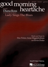 Good Morning Heartache by Diana Ross. For Guitar, Piano/Keyboard, Vocal. Piano Vocal. 4 pages. Published by Hal Leonard.