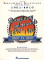 Broadway Musicals Show by Show 1891-1916