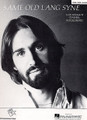 Same Old Lang Syne - by Dan Fogelberg