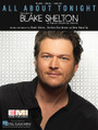 All About Tonight by Blake Shelton. For Piano/Vocal/Guitar. Piano Vocal. 8 pages. Published by Hal Leonard. 

This sheet music features an arrangement for piano and voice with guitar chord frames, with the melody presented in the right hand of the piano part, as well as in the vocal line.