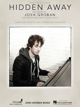 Hidden Away by Josh Groban. For Piano/Vocal. Piano Vocal. Softcover. 8 pages. Published by Hal Leonard.
Product,51555,Just a Dream - by Nelly"