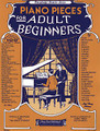 Piano Pieces For The Adult Beginner