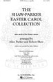 Shaw Parker Easter Carol Collection, The Nine Carols of Easter A Cappella