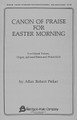 Canon of Praise for Easter Morning (SATB)