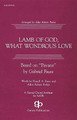 Lamb of God, What Wondrous Love (SATB)