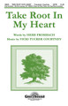 Take Root in My Heart (SATB)