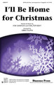 I'll Be Home for Christmas (For Choral (SATB)