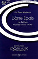 Dome Epais (CME Opera Workshop)