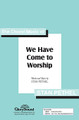 We Have Come to Worship (2-Part)