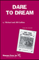 Dare to Dream (SATB or 2-part Mixed)