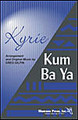 Kyrie/Kum Ba Ya