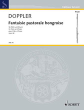 Fantasie Pastorale Hongroise, Op. 26. (Flute and Piano). By Albert Franz Doppler (1821-1883). For Flute, Piano. Il Flauto Traverso (Flute Library). 24 pages. Schott Music #FTR91. Published by Schott Music.