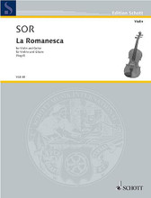 La Romanesca. (for Violin and Guitar). By Fernando Sor (1778-1839). For Guitar, Violin. Violin-Bibliothek (Violin Library). 8 pages. Schott Music #VLB48. Published by Schott Music