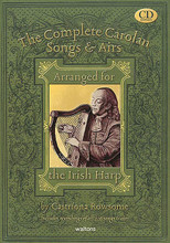 The Complete Carolan Songs & Airs. (Arranged for the Irish Harp). For Harp (Harp). Waltons Irish Music Books. Softcover with CD. 270 pages. Hal Leonard #WM1451CD. Published by Hal Leonard.

This remarkable book is a valuable resource for those wishing to play and sing the music of this extraordinary 18th-century blind harper. This comprehensive collection combines Carolan's surviving airs with sensitive and appropriate harp settings, metrically matching them with Carolan's surviving lyrics for the airs. Many of the airs are not commonly known as songs, and some include lyrics published here for the first time. For each of Carolan's Irish songs, an English interpretation is also provided.