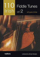 110 Irish Fiddle Tunes - Volume 2 (with Guitar Chords). Edited by Sinéad Madden and Sin. For Fiddle. Waltons Irish Music Books. Book only. 48 pages. Hal Leonard #WM1382. Published by Hal Leonard.

110 of the most popular and enduring session tunes in Ireland and around the world. Join in wherever you go with this session-friendly collection of jigs, reels, hornpipes, polkas, slides, airs and more. Suitable for all melody instruments.

The second volume in the “110” Irish music series for fiddle, selected by the dynamic fiddle performer and teacher Sinéad Madden, continues and expands the instrument's repertoire in the Irish tradition.