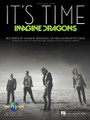 It's Time by Imagine Dragons. For Piano/Vocal/Guitar. Piano Vocal. 10 pages. Published by Hal Leonard.

This sheet music features an arrangement for piano and voice with guitar chord frames, with the melody presented in the right hand of the piano part as well as in the vocal line.