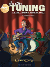 Guitar Tuning for the Complete Musical Idiot. (The Complete Book on Tuning, Strings and Intonation). By Bobby Joe Holman. For Guitar. Instructional. Softcover with DVD. 32 pages. Published by Centerstream Publications.

There's nothing more distracting than hearing a musician play out of tune. This user-friendly book/DVD pack teaches various methods for tuning guitars – even 12-strings! – and basses, including a section on using electronic tuning devices. Also covers intonation, picks, changing strings, and much more!