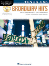 Broadway Hits. (Instrumental Play-Along for Tenor Saxophone). By Various. For Tenor Saxophone. Instrumental Folio. Softcover with CD. 32 pages. Published by Hal Leonard.

15 favorites from the Great White Way for solo instrumentalists: Backwoods Barbie • Breathe • Expressing Yourself • Find Your Grail • Follow Your Heart • Ireland • Mama Who Bore Me • Memphis Lives in Me • Part of Your World • Popular • Pulled • Take a Chance on Me • There's a Fine, Fine Line • Too Beautiful for Words • Woman.