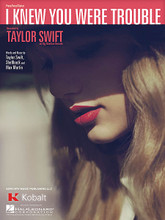 I Knew You Were Trouble by Taylor Swift. For Piano/Vocal/Guitar. Piano Vocal. 8 pages. Published by Hal Leonard.

This sheet music features an arrangement for piano and voice with guitar chord frames, with the melody presented in the right hand of the piano part as well as in the vocal line.