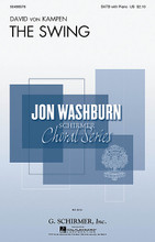 The Swing (Jon Washburn Choral Series). By David von Kampen. Edited by Jon Washburn. For Choral (SATB). Choral. 16 pages. Published by G. Schirmer.

A playful, breezy and energetic setting of the Robert Louis Stevenson poem “The Swing”. With a gently sweeping piano accompaniment, this piece, commissioned by Jon Washburn and his Vancouver Chamber Choir, has moderate vocal ranges, no divisi and will be a concert favorite. Duration: ca. 3:30.

Minimum order 6 copies.