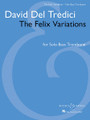 The Felix Variations. (Solo Bass Trombone). By David Del Tredici (1937-). For Bass Trombone. Boosey & Hawkes Chamber Music. 16 pages. Boosey & Hawkes #M051107445. Published by Boosey & Hawkes.

A set of variations on the famous theme of Paganini's 24th Caprice. Commissioned by, dedicated to, and inspired by the composer's nephew Felix.