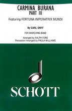 Carmina Burana Part III. (for Marching Band - Score and Parts). By Carl Orff (1895-1982). For Marching Band. Schott. Schott Freres (Schott Music) #STAP563. Published by Schott Freres (Schott Music).