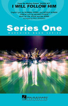 I Will Follow Him arranged by Paul Jennings. For Marching Band. Series One Marching Band. Grade 2. Published by Hal Leonard.

Instumentation:

1 - CONDUCTOR SCORE (FULL SCORE) 8 pages

16 - FLUTE/PICCOLO 1 page

16 - BB CLARINET 1 page

8 - EB ALTO SAX 1 page

4 - BB TENOR SAX 1 page

2 - EB BARITONE SAX 1 page

8 - 1ST BB TRUMPET 1 page

8 - 2ND BB TRUMPET 1 page

8 - F HORN 1 page

4 - BB HORN/3RD BB TPT 1 page

8 - TROMBONE 1 page

8 - BARITONE B.C. (OPT. TBN. 2) 1 page

4 - BARITONE T.C. 1 page

6 - TUBA 1 page

2 - ELECTRIC BASS 1 page

6 - SNARE DRUM 1 page

2 - CYMBALS 1 page

2 - QUAD TOMS 1 page

2 - BASS DRUM 1 page

2 - AUX PERCUSSION 1 page

4 - BELLS/XYLOPHONE 1 page