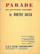 Parade. (Score and Parts). By Morton Gould (1913-1996). For Marching Band, Percussion Ensemble, Snare Drum, Cymbals, Bass Drum. Marching Band Percussion. Published by G. Schirmer.

For 2 snare drums, 2 bass drums, cymbals and marching machine.

Instrumentation:

1 - FULL SCORE 4 pages

1 - PERCUSSION 1 2 pages

1 - PERCUSSION 2 1 page

1 - PERCUSSION 3 2 pages