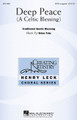 Deep Peace by Brian Tate. For Choral (SATB). Henry Leck Creating Artistry. 8 pages. Published by Hal Leonard.

This Celtic blessing is well-known and loved in many different versions and this setting will be especially effective as a gentle closing number or encore for school and community choirs. Easily-learned, it offers opportunities to teach flowing lines, diction and dynamic contrast.

Minimum order 6 copies.