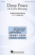 Deep Peace by Brian Tate. For Choral (SATB). Henry Leck Creating Artistry. 8 pages. Published by Hal Leonard.

This Celtic blessing is well-known and loved in many different versions and this setting will be especially effective as a gentle closing number or encore for school and community choirs. Easily-learned, it offers opportunities to teach flowing lines, diction and dynamic contrast.

Minimum order 6 copies.