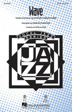 Wave. For Choral (SATB). Jazz Chorals. 12 pages. Published by Hal Leonard.

From Antonio Carlos Jobim's 1967 album of the same name, this is one of his most memorable song, a bossa nova with an enchanting mixture of major and modal harmonies and warm, expressive lyrics. This accessible setting will showcase your ensemble and create a special concert moment.

Minimum order 6 copies.